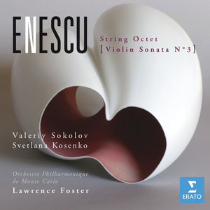 Enescu: String Octet & Violin Sonata No.3