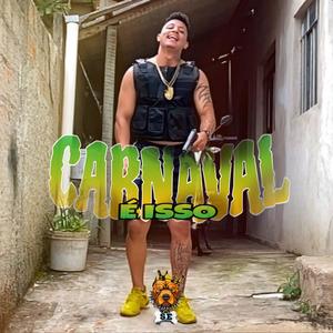 CARNAVAL É ISSO