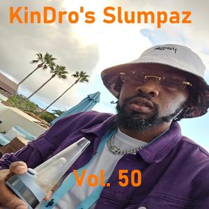 KinDro's Slumpaz, Vol. 50