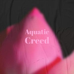 Aquatic Creed