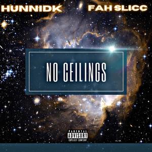 No Ceilings (feat. Fah Slicc) [Explicit]