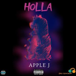 Holla (feat. Apple J) (Explicit)