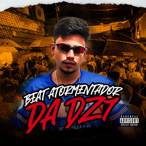 Beat Atormentador da Dz7(feat. Mc Gabi & DJ Patrick Muniz) (Explicit)
