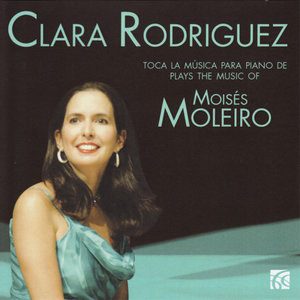 Clara Rodriguez, Toca La música para piano de (Plays the music of) Moisés Moleiro