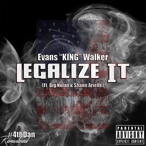 Legalize It (feat. Big Nolan & Shanti Arielle)