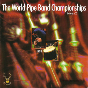 The World Pipe Band Championships 1998 - Volume 2