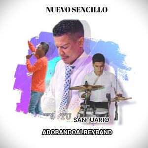 EN TU SANTUARIO ADORANDOALREYBAND