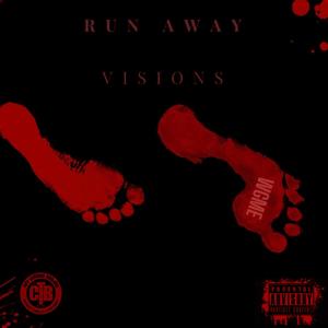 Run Away Visions (Explicit)