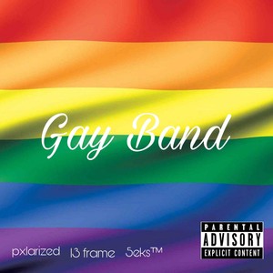 Gay Band (Explicit)