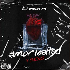 Amor Lealtad Y Sexo (Explicit)