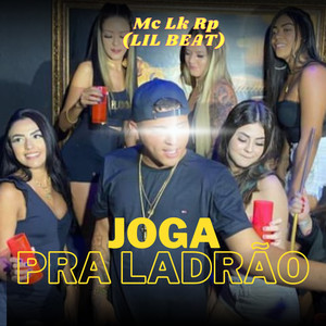 Joga pra Ladrão (Explicit)