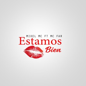 Estamos Bien (feat. MC Far)