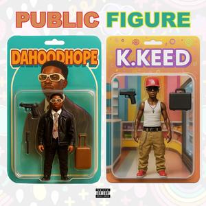 Public Figure (feat. K.Keed) (Explicit)