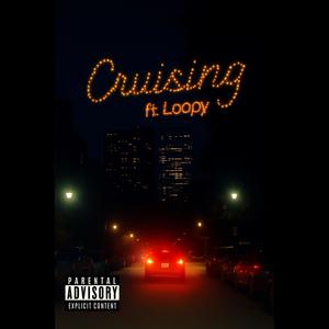Cruising (feat. Loopy) (Explicit)