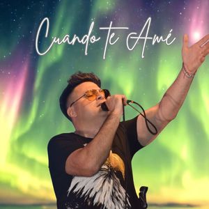 Cuando Te Amé