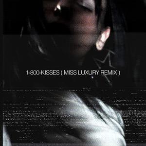 1-800-KISSES (MISS LUXURY REMIX|Explicit)
