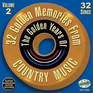 32 Golden Memories From The Golden Years Of Country Music Vol. 2