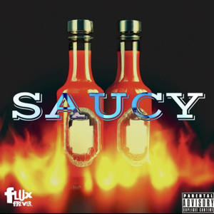 Saucy, Flux Fridays, Vol. 10 (Explicit)