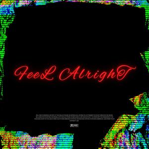 FeeL AlrighT (feat. Jo'de B.O.Y.)