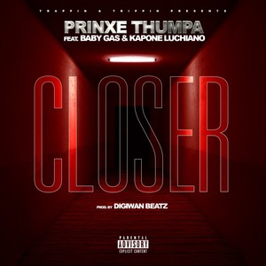 Closer (feat. Baby Gas & Kapone Luchiano) [Explicit]