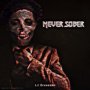 Never Sober (Explicit)