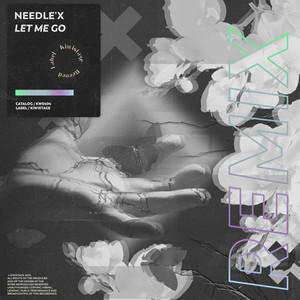 Let Me Go (Needle’X Remix)