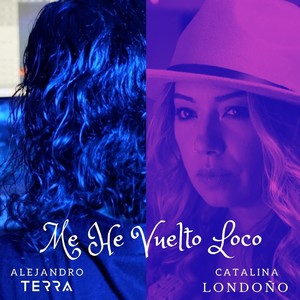 Me He Vuelto Loco (feat. Catalina Londoño)