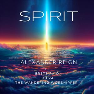 Spirit (feat. Brett Raio, Foeva & The Wandering Worshipper) [Radio Edit]