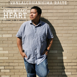 Vanlalchhanhima Ralte - Achy Breaky Heart