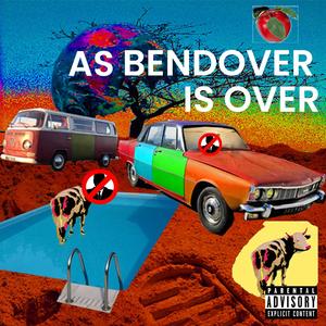 As BendOver is Over (Explicit)
