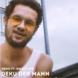 Deku der Mann (feat. Sweet Eve) [Explicit]