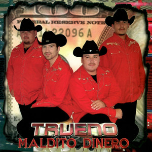 Trueno - Maldito Dinero