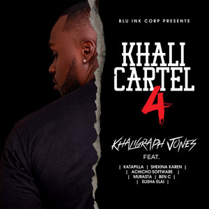 KHALI CARTEL 4(feat. Katapilla, Shekina Karen, Achicho Software, Murasta, Ben C & Elisha Elai)