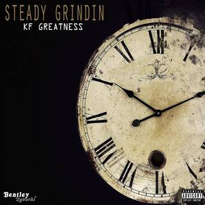 Steady Grindin (Explicit)