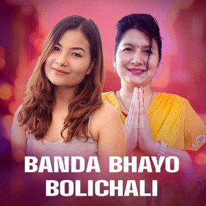 Banda Bhayo Bolichali