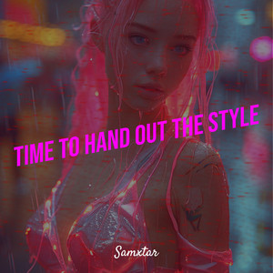 Time to Hand out the Style (Explicit)