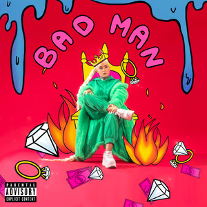 Bad Man (Explicit)