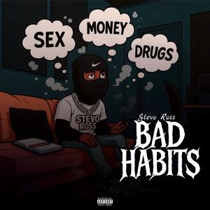 Bad Habits (Explicit)