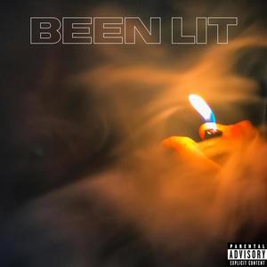 Been Lit (Explicit)