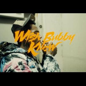 Wish Bubby Knew (Explicit)