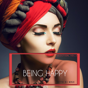 Being Happy With DJ MNX - Selection, Vol. 2