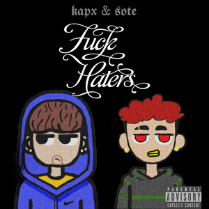 F*ck Haters (Explicit)