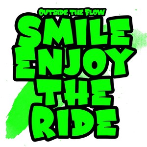 Smile Enjoy the Ride