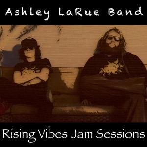 Rasta Vibe (feat. Ashley LaRue Band) [Live at Rising Vibes Jam Sessions]