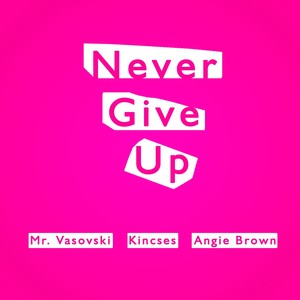 Mr. Vasovski - Never Give Up (Mr. Vasovski feat. Herold Peti Short Sax Mix)