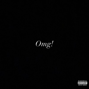 Omg! (Explicit)