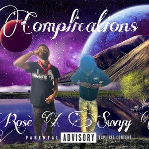 Complications (feat. Suvyy G) [Explicit]