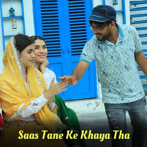 Saas Tane Ke Khaya Tha