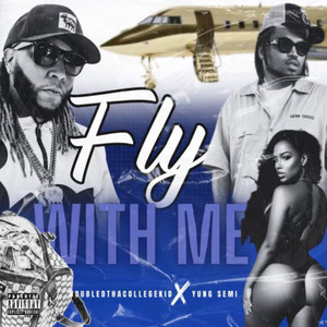 Fly With Me (Explicit)