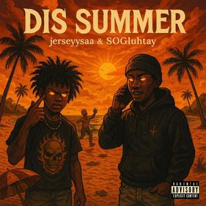 Dis Summer (Explicit)